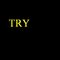 TRYING2GET2U