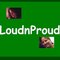 LoudnProud LoudnProud